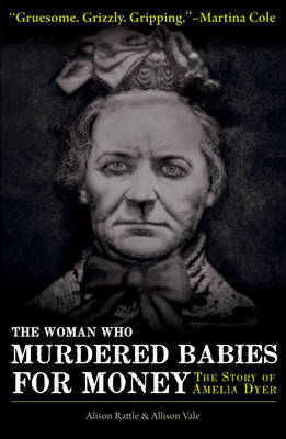 Book cover for The Woman Who Murdered Babies for Money