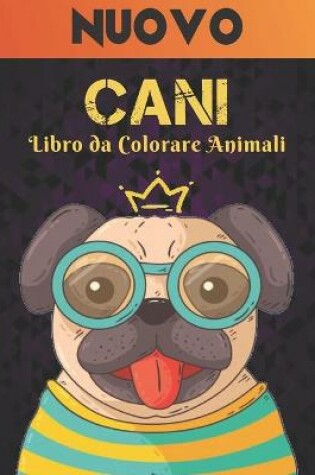 Cover of Cani Libro da Colorare Animali