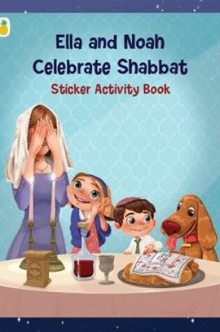 Cover of Ella and Noah Celebrate Shabbat