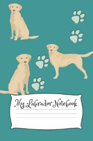 Cover of My Labrador Notebook