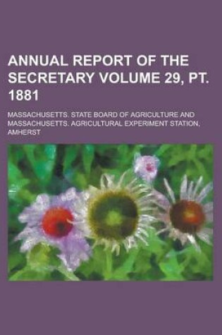 Cover of Annual Report of the Secretary Volume 29, PT. 1881