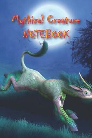Cover of Mythical Creature NOTEBOOK