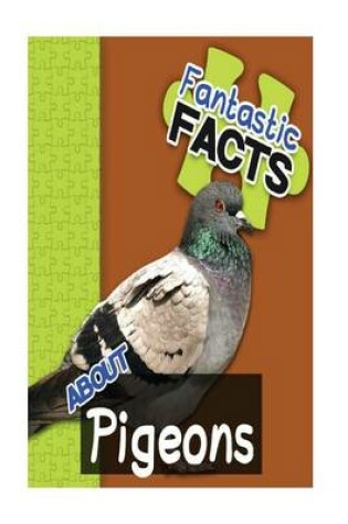 Cover of Fantastic Facts about Pigeons