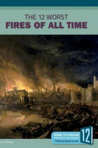 Cover of The 12 Worst Fires of All Time