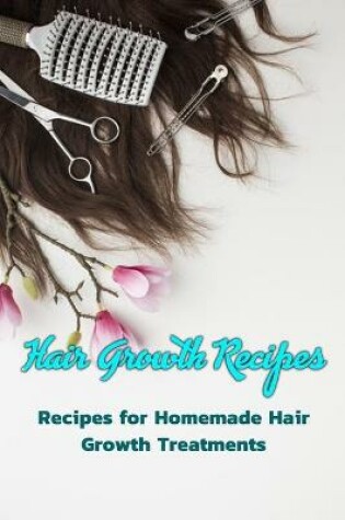 Cover of Hair Growth Recipes