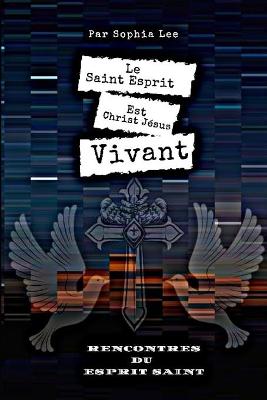 Book cover for Le Esprit Saint Est Christ Jesus Vivant