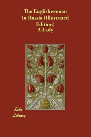 Cover of The Englishwoman in Russia (Illustrated Edition)