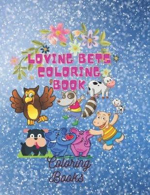 Book cover for Loving Bets Coloring Book