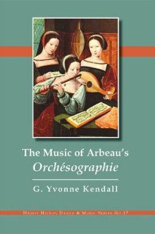 Cover of The Music of Arbeau's Orchésographie