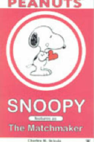 Cover of Snoopy Features as the  Matchmaker