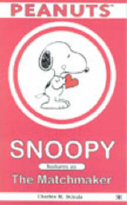 Cover of Snoopy Features as the  Matchmaker