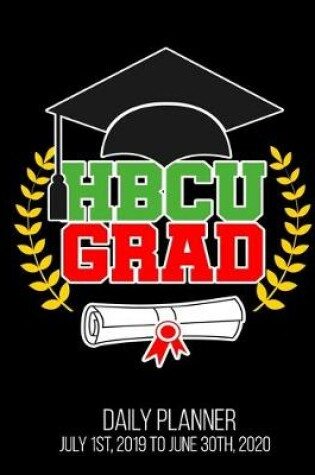 Cover of HBCU GRAD Daily Planner July 1st, 2019 To June 30th, 2020