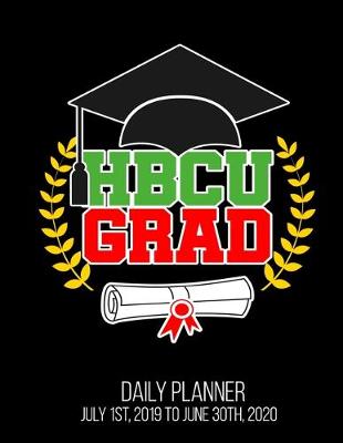 Book cover for HBCU GRAD Daily Planner July 1st, 2019 To June 30th, 2020