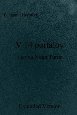 Book cover for V 14 Portalov I Tayna Noga Turna Extended Version