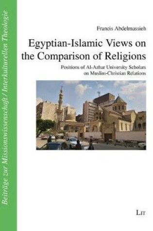 Cover of Egyptian-Islamic Views on the Comparison of Religions