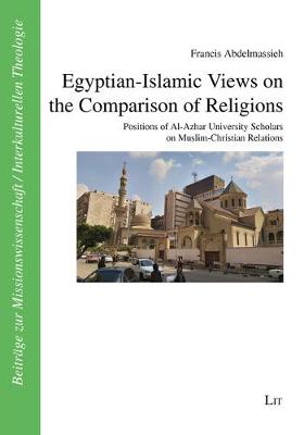 Cover of Egyptian-Islamic Views on the Comparison of Religions