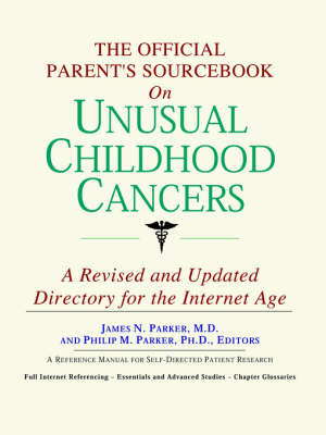 Book cover for The Official Parent's Sourcebook on Unusual Childhood Cancers