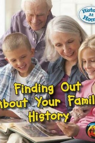 Cover of History at Home Finding out About Your Family History