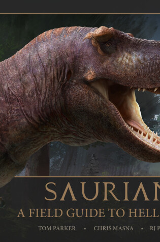 Cover of Saurian: A Field Guide to Hell Creek