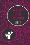 Book cover for Weight Loss Journal 2016