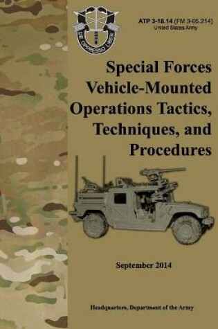 Cover of ATP 3-18.14 Special Forces Vehicle-Mounted Operations Tactics, Techniques, and Procedures