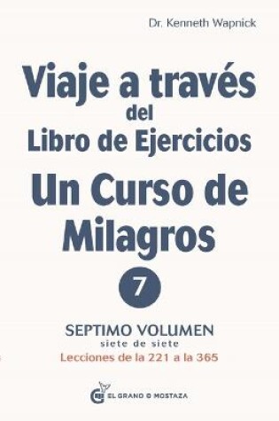 Cover of Viaje a Través del Libro de Ejercicios de Un Curso de Milagros, Volumen 7