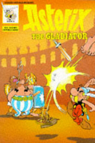 Cover of ASTERIX THE GLADIATOR BK 6