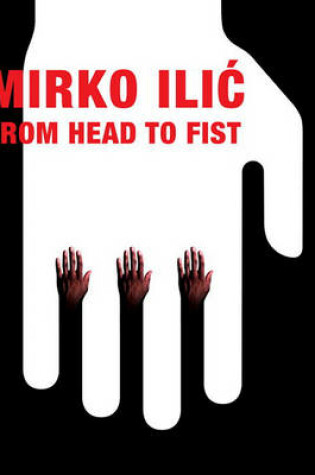 Cover of Mirko ILIC: From Head to Fist