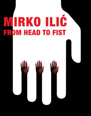 Book cover for Mirko ILIC: From Head to Fist