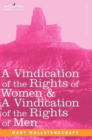 Cover of A Vindication of the Rights of Women & a Vindication of the Rights of Men