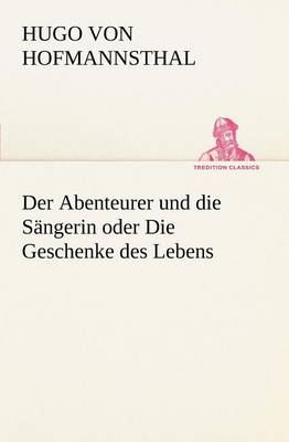 Book cover for Der Abenteurer Und Die Sangerin Oder Die Geschenke Des Lebens