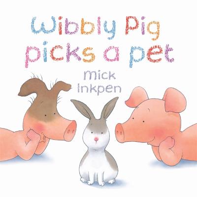 Book cover for Wibbly Pig Picks a Pet