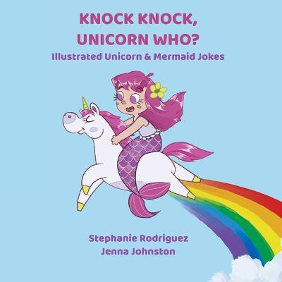 Cover of Knock Knock, Unicorn Who?