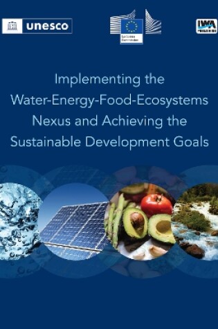 Cover of Implementing the Water-Energy-Food- Ecosystems Nexus and Achieving the Sustainable Development Goals