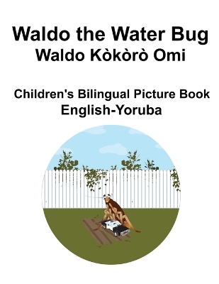 Book cover for English-Yoruba Waldo the Water Bug / Waldo K�k�r� Omi Children's Bilingual Picture Book