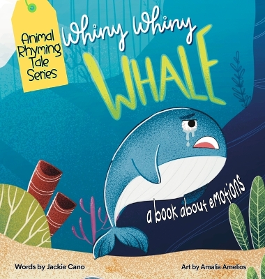 Book cover for Whiny Whiny Whale a Rhyming Musical Mammal Adventure