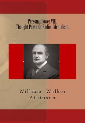 Book cover for Personal Power VIII, Thought Power or Radio -Mentalism.