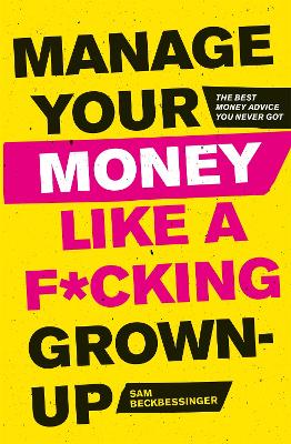 Book cover for Manage Your Money Like a F*cking Grown-Up