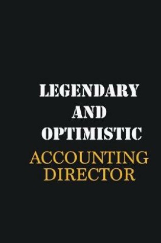 Cover of Legendary and Optimistic Accounting Director