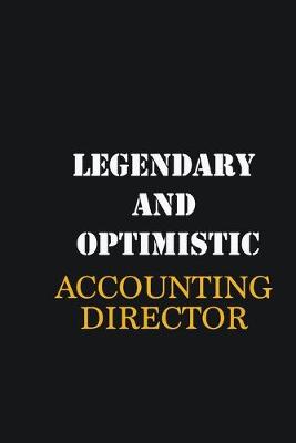 Book cover for Legendary and Optimistic Accounting Director