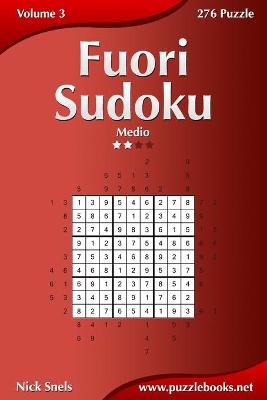 Cover of Fuori Sudoku - Medio - Volume 3 - 276 Puzzle