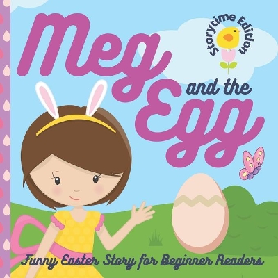 Cover of Meg and the Egg Funny Easter Story for Beginner Readers Storytime Edition