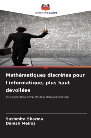 Cover of Math�matiques discr�tes pour l'informatique, plus haut d�voil�es