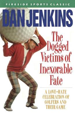 Book cover for The Dogged Victims of Inexorable Fate