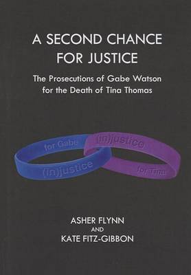 Book cover for A Second Chance for Justice: The Prosecutions of Gabe Watson for the Death of Tina Thomas