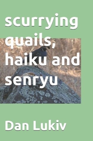 Cover of scurrying quails, haiku and senryu