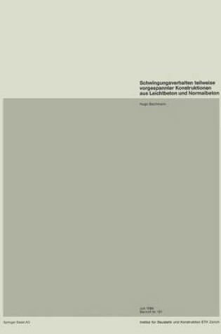 Cover of Schwingungsverhalten Teilweise Vorgespannter Konstruktionen Aus Leichtbeton Und Normalbeton