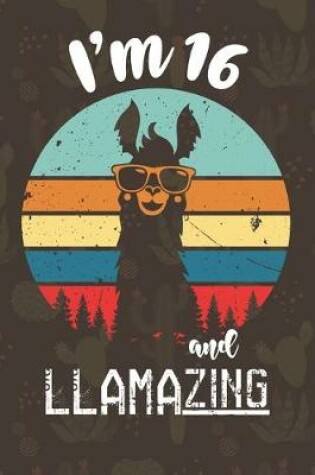 Cover of I am 16 And Llamazing