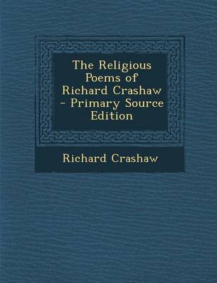 Book cover for The Religious Poems of Richard Crashaw - Primary Source Edition