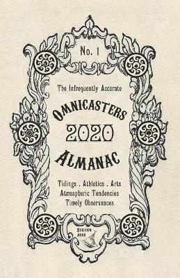 Book cover for The Infrequently Accurate Omnicasters Almanac